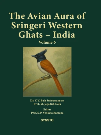 Book cover: The Avian Aura of Sringeri - Western Ghats – India [Volume 6]